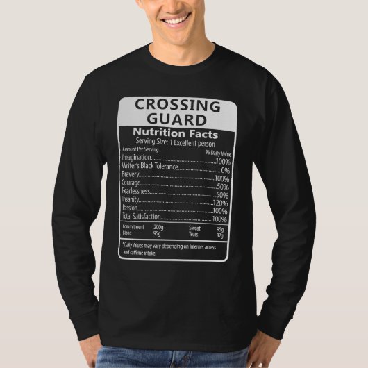 Crossing Guard Nutrition Facts Sarcastic Tシャツ (正面)