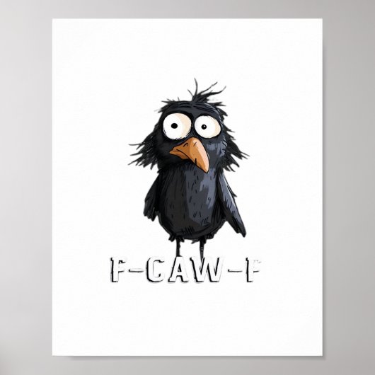 Crow, F-Caw-F Funny Bird F-Caw-F Cow Humor Meme ポスター (正面)