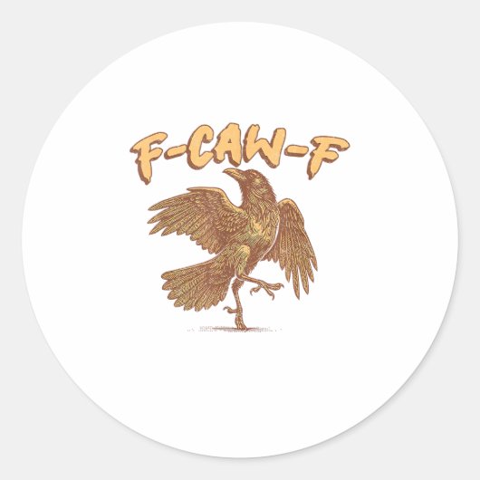 Crow F-Caw-F Funny Bird Raven Meme ラウンドシール (正面)