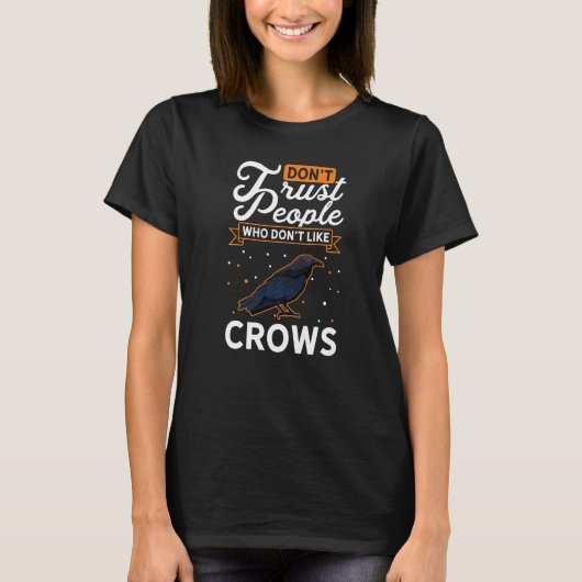 Crows Raven Premを好まない人を信頼しない Tシャツ (正面)