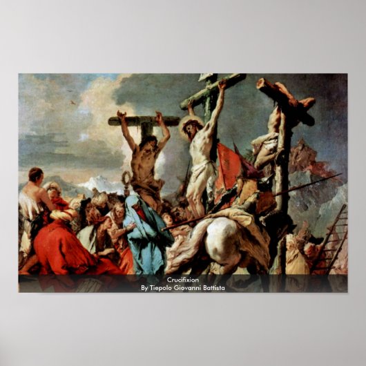 Crucifixion By Tiepolo Giovanni Battista ポスター (正面)