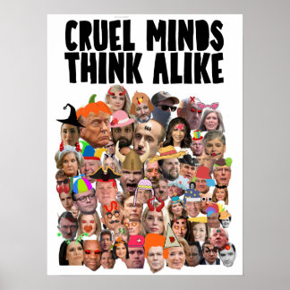 "CRUEL MINDS THINK ALIKE" PROTEST POSTER ポスター