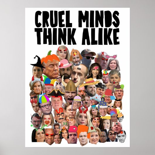 "CRUEL MINDS THINK ALIKE" PROTEST POSTER ポスター (正面)