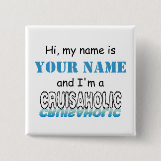 Cruisaholic (パーソナライズな) 缶バッジ