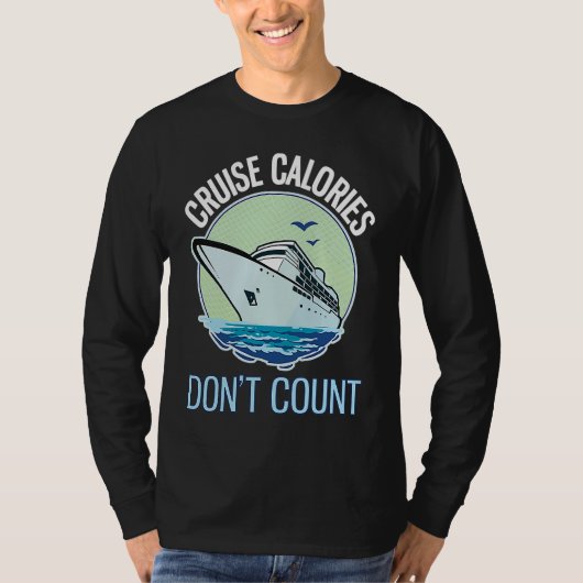 Cruise Calories Don't Count Funny Cruising Tシャツ (正面)