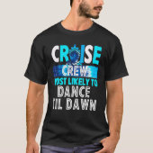 Cruise Crew Most Likely To Dance Til Dawn Blue Tie Tシャツ (正面)