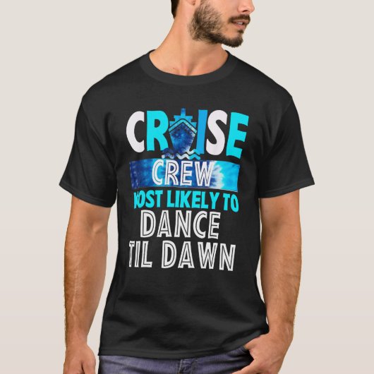 Cruise Crew Most Likely To Dance Til Dawn Blue Tie Tシャツ (正面)