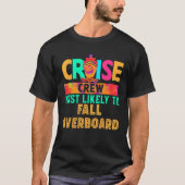 Cruise Crew Most Likely to Fall Overboard Hippie  Tシャツ (正面)