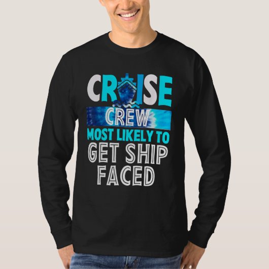 Cruise Crew Most Likely To Get ship faced Blue Tie Tシャツ (正面)