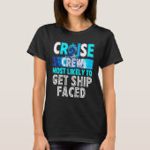 Cruise Crew Most Likely To Get ship faced Blue Tie Tシャツ (正面)