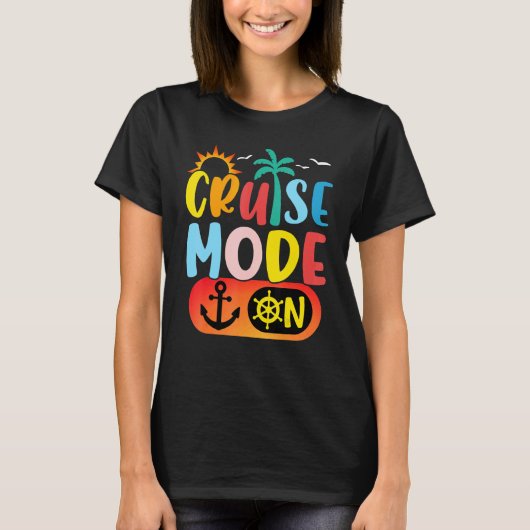 Cruise Family Vacation Cruise Mode On Summer Trip Tシャツ (正面)