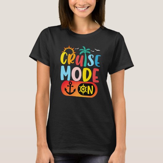 Cruise Family Vacation Cruise Mode On Summer Trip  Tシャツ (正面)