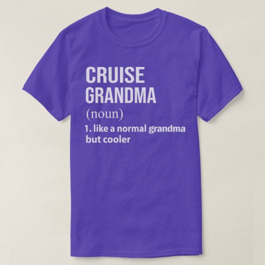 Cruise grandma like a normal grandma but cooler tシャツ (デザイン正面)