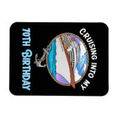 Cruise Lover Cruising Into My 70th Birthday マグネット (横)