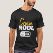 Cruise Mode On Tシャツ (正面)