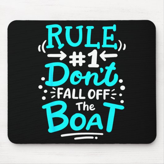Cruise Rule #1 Don't Fall Off The Boat  マウスパッド (正面)