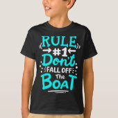 Cruise Rule #1 Don't Fall Off The Boat  Tシャツ (正面)