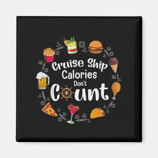 Cruise Ship Calories Don't Count  マグネット (正面)