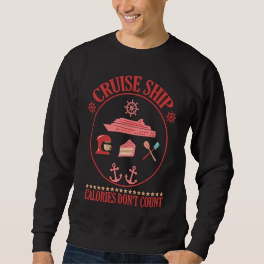 Cruise Ship Calories Don't Count Cruise Fun Design スウェットシャツ (正面)