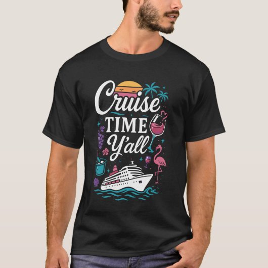 Cruise Ship Vacation Girl Cruise Time Y'all Tシャツ (正面)
