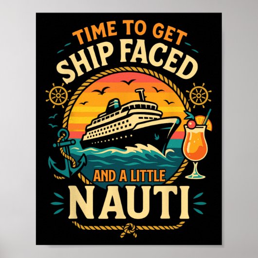 Cruise Ship Vacation Pun Time To Get Ship Faced An ポスター (正面)