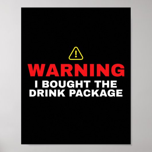 Cruise Ship Warning I Bought The Drink Package ポスター (正面)