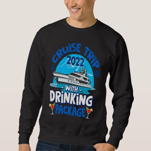 Cruise Squad 2022 Cruise Trip Drinking Package スウェットシャツ (正面)