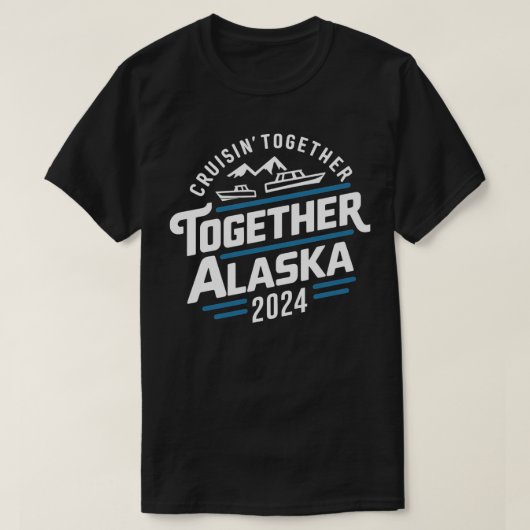 cruisin一緒にアラスカ2024休暇の旅行Tシャツ Tシャツ (デザイン正面)