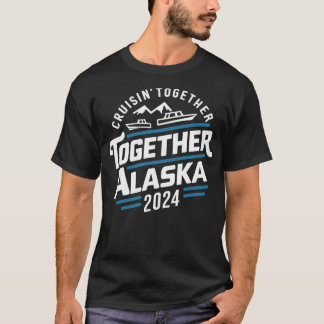 cruisin一緒にアラスカ2024休暇の旅行Tシャツ Tシャツ