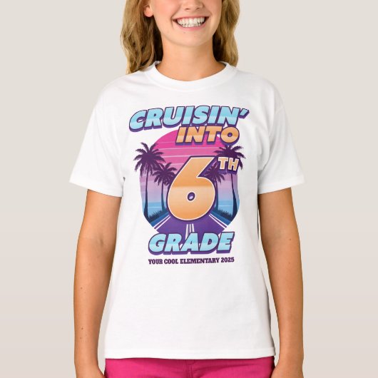 Cruisin’ Back to School 6th Grade Girl's Tシャツ (正面)