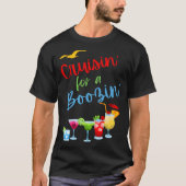 Cruisin for a Boozin  cruise drinking drinking cru Tシャツ (正面)