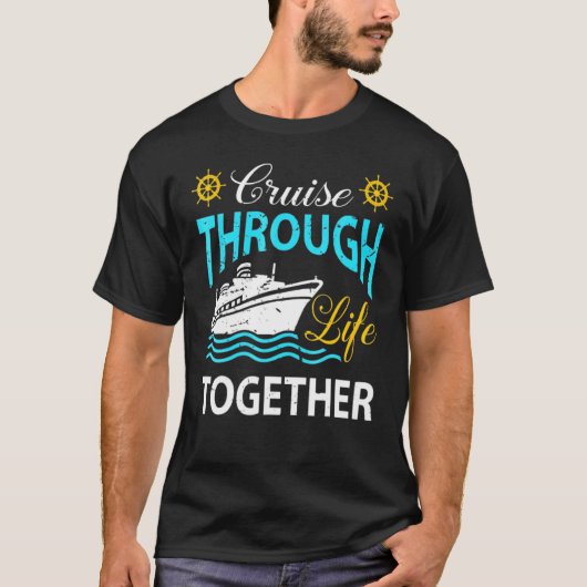 Cruisin Through Life Togetherクルージング船Vacati Tシャツ (正面)