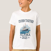 Cruisin' Together Alaska 2025, Family Cruise Trip, Tシャツ (正面)