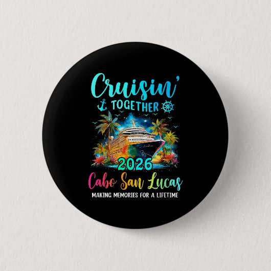 Cruisin' Together Cabo San Lucas 2026 Family Cruis 缶バッジ (正面)