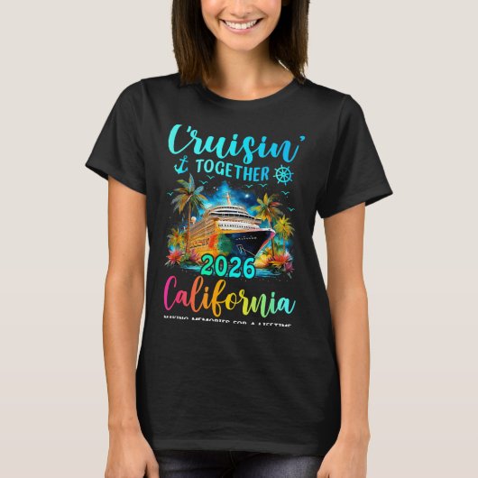 Cruisin' Together California 2026 Family Cruise Va Tシャツ (正面)