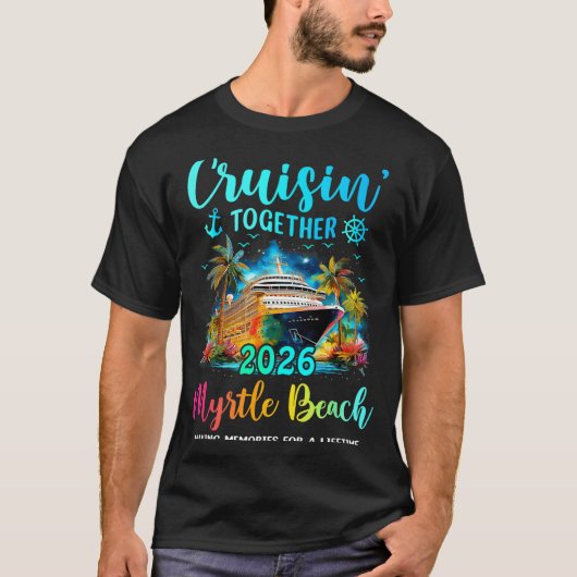 Cruisin' Together Myrtle Beach 2026 Family Cruise  Tシャツ (正面)