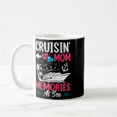 Cruisin With My Mom Memories At Sea Mother Daughte コーヒーマグカップ (左)