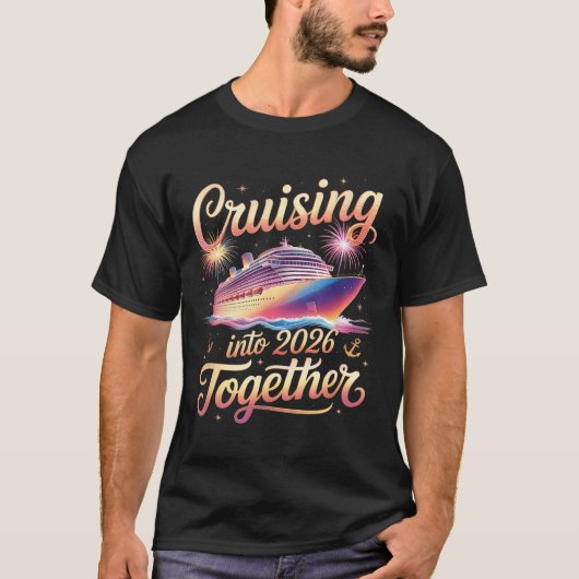 Cruising Into 2026 Together New Year Cruise Vacati Tシャツ (正面)