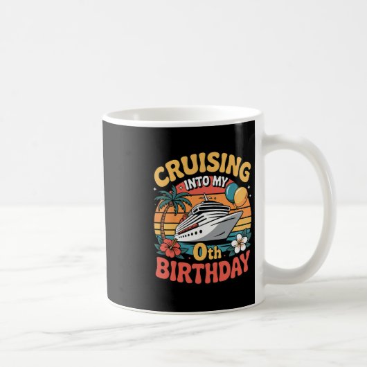 Cruising Into My 0th Birthday  コーヒーマグカップ (右)