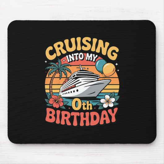 Cruising Into My 0th Birthday  マウスパッド (正面)