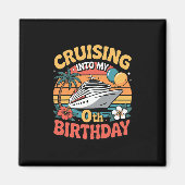 Cruising Into My 0th Birthday マグネット (正面)