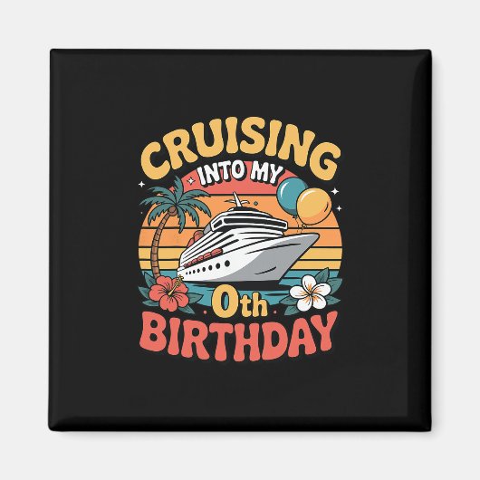 Cruising Into My 0th Birthday  マグネット (正面)