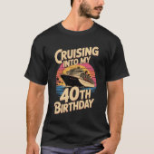 Cruising Into My 40th Birthday Tee Tシャツ (正面)