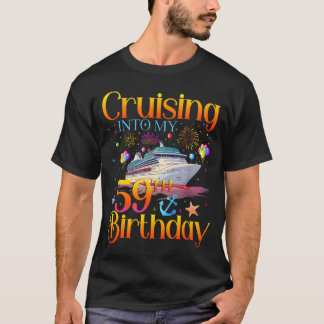 Cruising Into My 59th Birthday Cruise 59 Year Old  Tシャツ