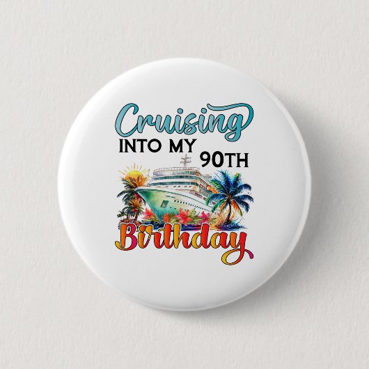 Cruising Into My 90th Birthday Cruise Birthday Tri 缶バッジ (正面)