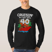 Cruising My Way Into 40 Tシャツ (正面)