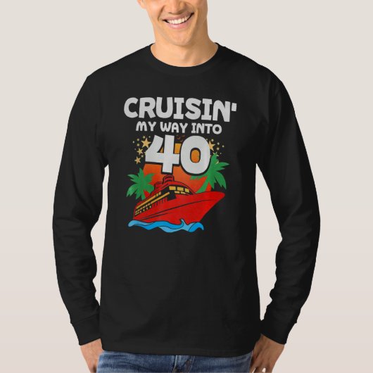 Cruising My Way Into 40 Tシャツ (正面)
