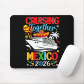 Cruising Together Cruise Trip Mexico 2026 For Fami マウスパッド (マウス)