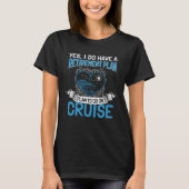 Cruising Vacation Retiree Cruise Ship Retirement P Tシャツ (正面)