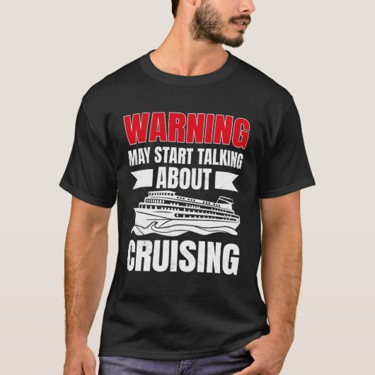 Cruising Vacation Warning Tourist Cruise Ship Pass Tシャツ (正面)